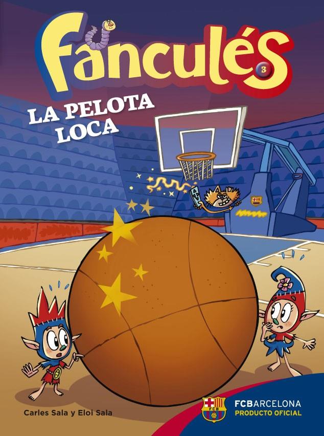 FANCULÉS 3. LA PELOTA LOCA | 9788424655983 | SALA I VILA, CARLES/SALA I VILA, ELOI | Llibreria Ombra | Llibreria online de Rubí, Barcelona | Comprar llibres en català i castellà online