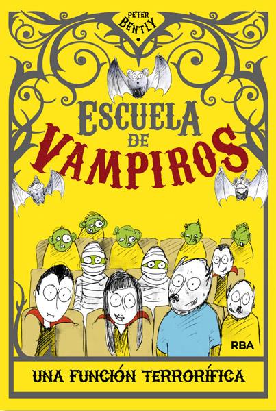 ESCUELA DE VAMPIROS UNA FUNCION TERRORIFICA | 9788427203495 | PETER BENTLY | Llibreria Ombra | Llibreria online de Rubí, Barcelona | Comprar llibres en català i castellà online