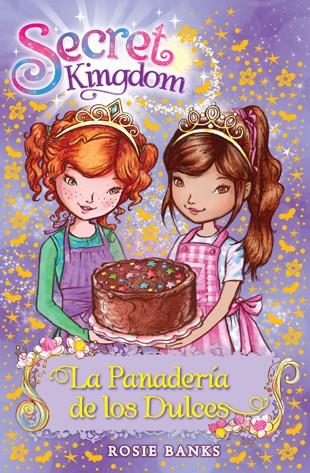 LA PANADERÍA DE LOS DULCES 8 SECRET KINGDOM | 9788424651343 | ROSIE BANKS | Llibreria Ombra | Llibreria online de Rubí, Barcelona | Comprar llibres en català i castellà online