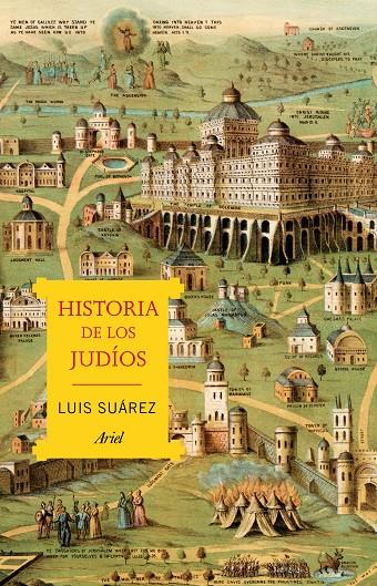 HISTORIA DE LOS JUDÍOS | 9788434431850 | SUÁREZ FERNÁNDEZ, LUIS | Llibreria Ombra | Llibreria online de Rubí, Barcelona | Comprar llibres en català i castellà online