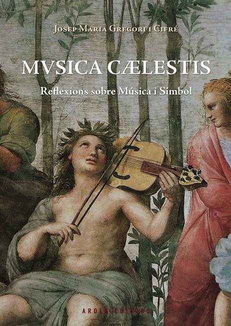 MUSICA CAELESTIS | 9788415248897 | GREGORI I CIFRÉ, JOSEP MARIA | Llibreria Ombra | Llibreria online de Rubí, Barcelona | Comprar llibres en català i castellà online