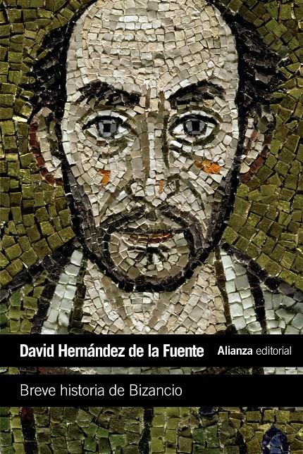 BREVE HISTORIA DE BIZANCIO | 9788420683348 | DAVID HERNÁNDEZ DE LA FUENTE | Llibreria Ombra | Llibreria online de Rubí, Barcelona | Comprar llibres en català i castellà online