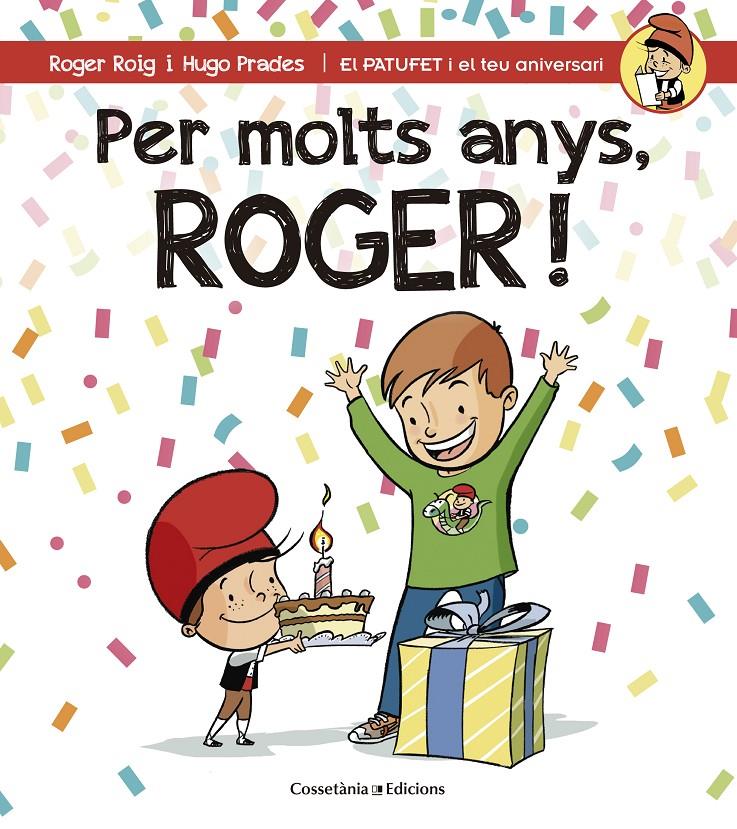 PER MOLTS ANYS, ROGER! | 9788490344385 | ROIG CÉSAR, ROGER | Llibreria Ombra | Llibreria online de Rubí, Barcelona | Comprar llibres en català i castellà online