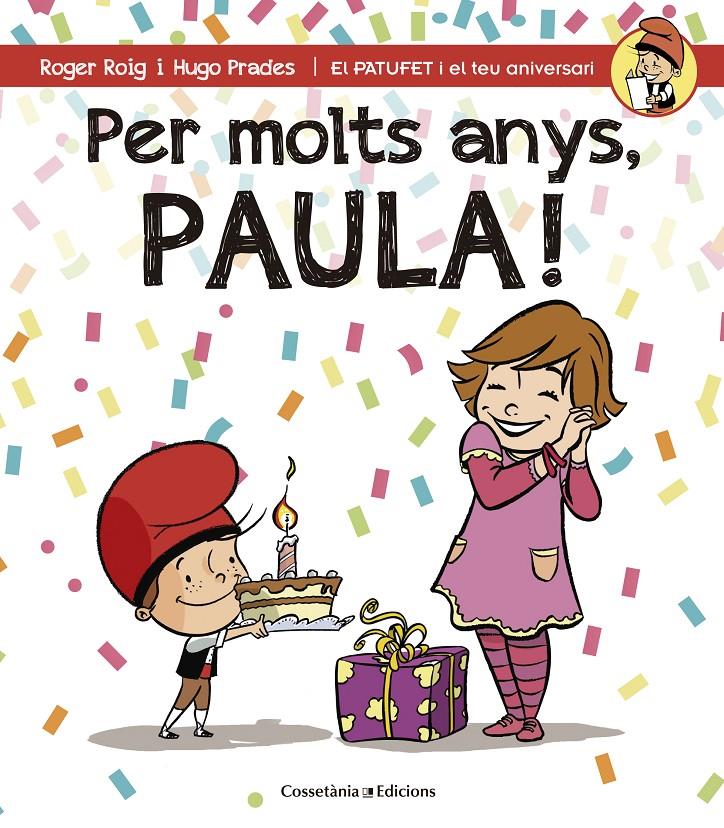 PER MOLTS ANYS, PAULA! | 9788490344439 | ROIG CÉSAR, ROGER/PRADES MARTÍNEZ, HUGO | Llibreria Ombra | Llibreria online de Rubí, Barcelona | Comprar llibres en català i castellà online