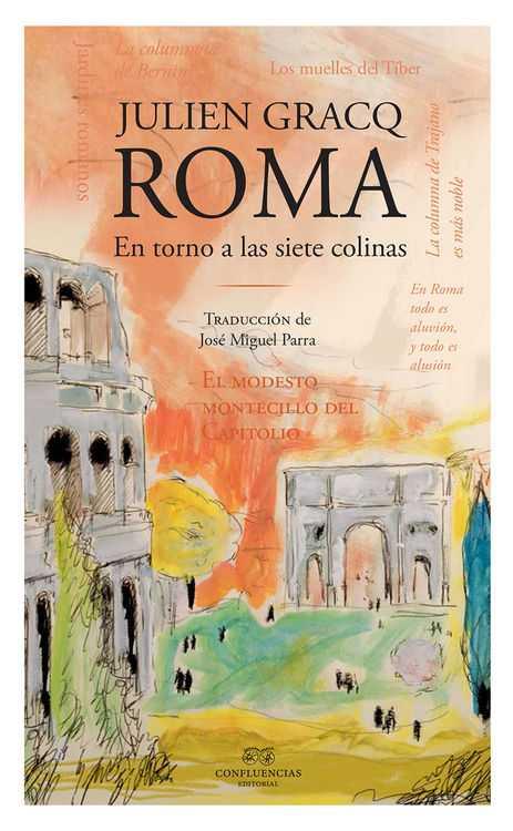 ROMA EN TORNO A LAS SIETE COLINAS | 9788494476105 | GRACQ, JULIEN | Llibreria Ombra | Llibreria online de Rubí, Barcelona | Comprar llibres en català i castellà online