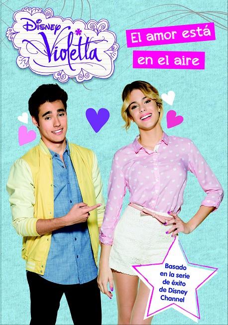 VIOLETTA EL AMOR ESTÁ EN EL AIRE | 9788499516325 | DISNEY | Llibreria Ombra | Llibreria online de Rubí, Barcelona | Comprar llibres en català i castellà online