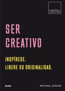 SER CREATIVO | 9788417492571 | ATAVAR, MICHAEL | Llibreria Ombra | Llibreria online de Rubí, Barcelona | Comprar llibres en català i castellà online