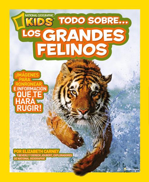 TODO SOBRE LOS GRANDES FELINOS | 9788482985664 | CARNEY , ELIZABETH | Llibreria Ombra | Llibreria online de Rubí, Barcelona | Comprar llibres en català i castellà online