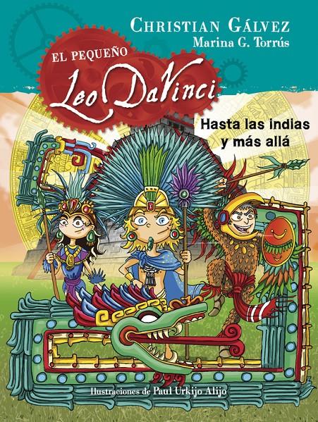 HASTA LAS INDIAS Y MÁS ALLÁ (EL PEQUEÑO LEO DA VINCI 9) | 9788420483474 | GALVEZ, CHRISTIAN | Llibreria Ombra | Llibreria online de Rubí, Barcelona | Comprar llibres en català i castellà online