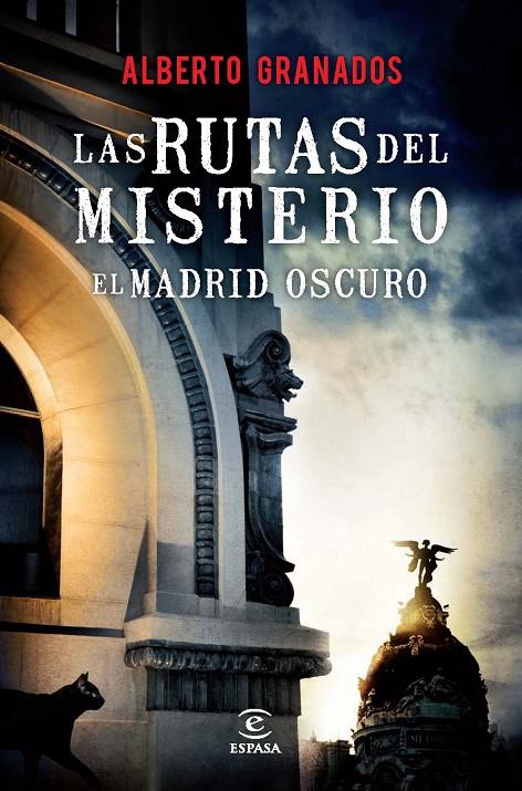 LAS RUTAS DEL MISTERIO EL MADRID OSCURO | 9788467038187 | ALBERTO GRANADOS | Llibreria Ombra | Llibreria online de Rubí, Barcelona | Comprar llibres en català i castellà online