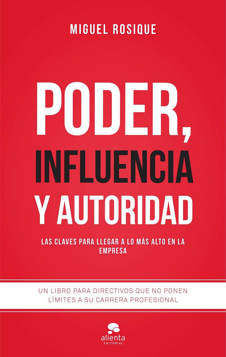 PODER, INFLUENCIA Y AUTORIDAD | 9788416253111 | MIGUEL ROSIQUE GONZÁLEZ | Llibreria Ombra | Llibreria online de Rubí, Barcelona | Comprar llibres en català i castellà online