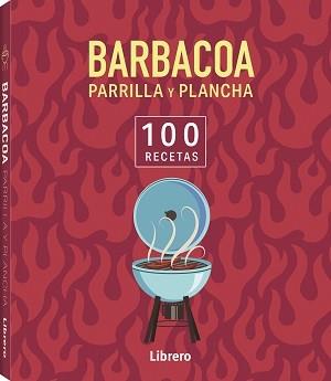 100 RECETAS BARBACOA, PARRILLA Y PLANCHA | 9788411540650 | AA, VV | Llibreria Ombra | Llibreria online de Rubí, Barcelona | Comprar llibres en català i castellà online