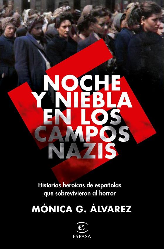 NOCHE Y NIEBLA EN LOS CAMPOS NAZIS | 9788467062502 | ÁLVAREZ, MÓNICA G. | Llibreria Ombra | Llibreria online de Rubí, Barcelona | Comprar llibres en català i castellà online