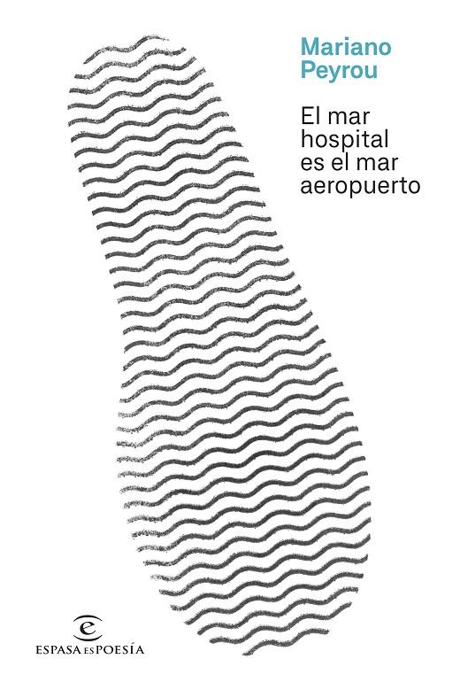 EL MAR HOSPITAL ES EL MAR AEROPUERTO | 9788467069549 | PEYROU, MARIANO | Llibreria Ombra | Llibreria online de Rubí, Barcelona | Comprar llibres en català i castellà online