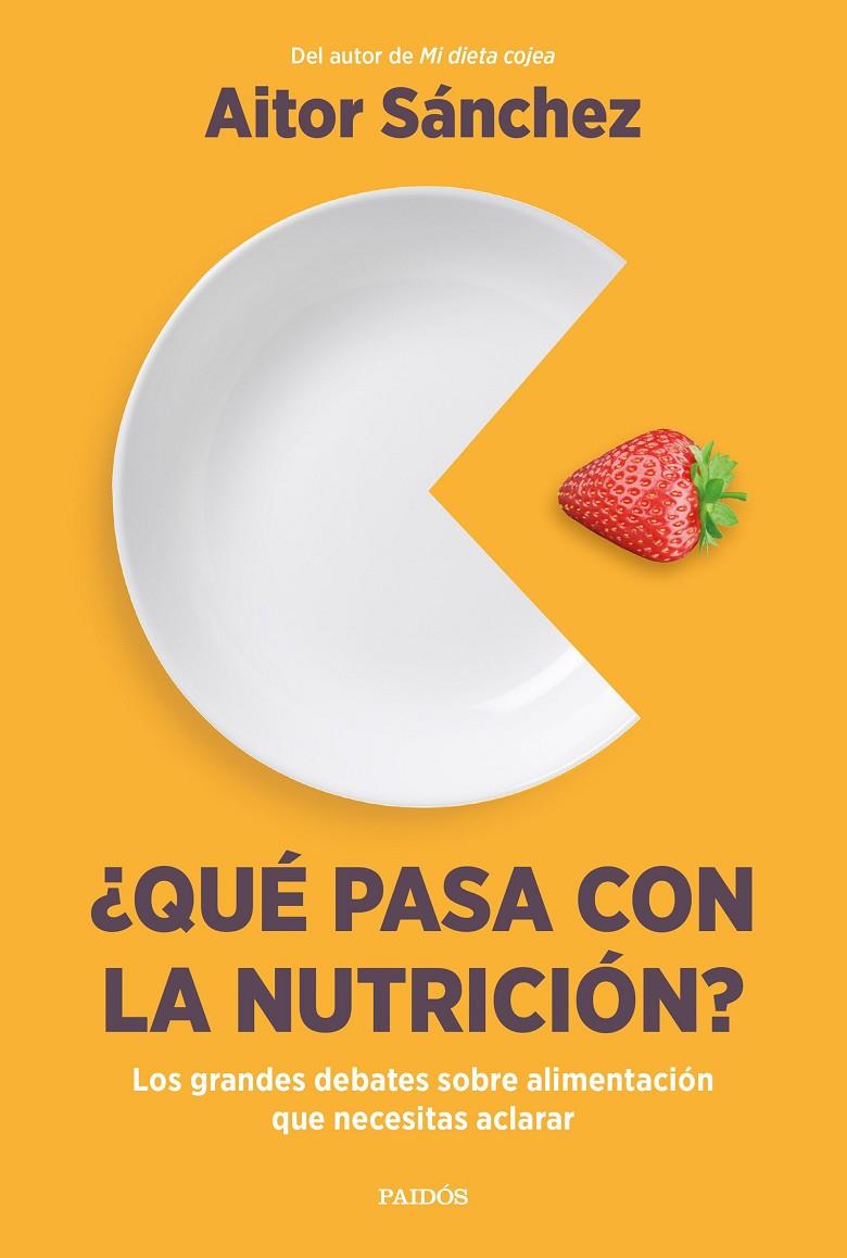 ¿QUÉ PASA CON LA NUTRICIÓN? | 9788449340420 | SÁNCHEZ GARCÍA, AITOR | Llibreria Ombra | Llibreria online de Rubí, Barcelona | Comprar llibres en català i castellà online