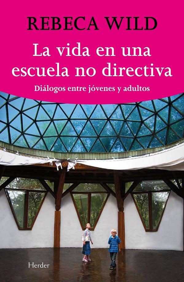 LA VIDA EN UNA ESCUELA NO DIRECTIVA | 9788425425844 | REBECA WILD | Llibreria Ombra | Llibreria online de Rubí, Barcelona | Comprar llibres en català i castellà online