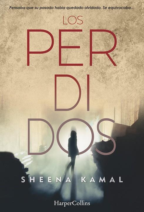 LOS PERDIDOS | 9788491392101 | KAMAL, SHEENA | Llibreria Ombra | Llibreria online de Rubí, Barcelona | Comprar llibres en català i castellà online