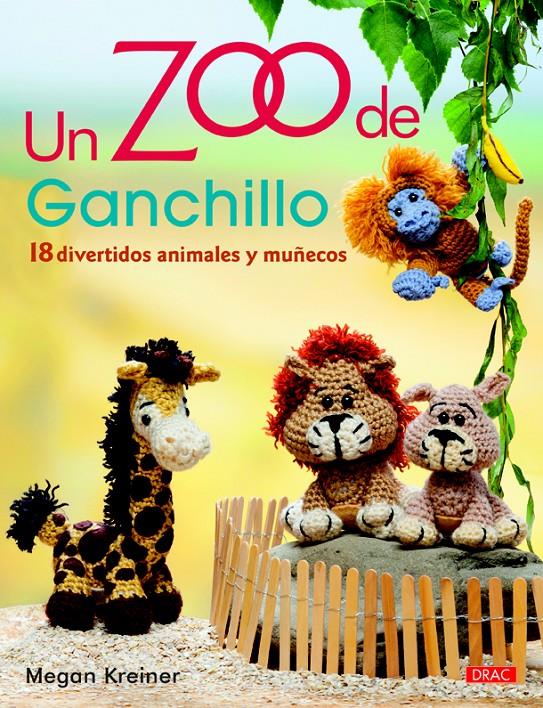 UN ZOO DE GANCHILLO | 9788498744231 | KREINER, MEGAN | Llibreria Ombra | Llibreria online de Rubí, Barcelona | Comprar llibres en català i castellà online