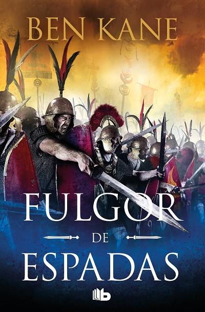 FULGOR DE ESPADAS (GUERRA DE IMPERIOS 2) | 9788413144344 | KANE, BEN | Llibreria Ombra | Llibreria online de Rubí, Barcelona | Comprar llibres en català i castellà online