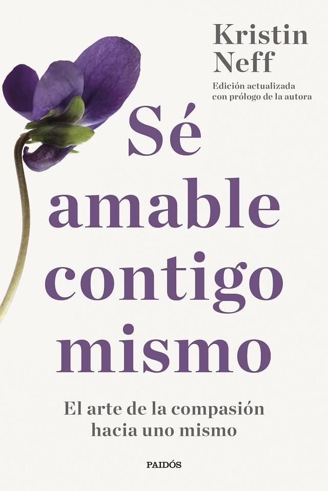 SÉ AMABLE CONTIGO MISMO | 9788449342752 | NEFF, KRISTIN | Llibreria Ombra | Llibreria online de Rubí, Barcelona | Comprar llibres en català i castellà online