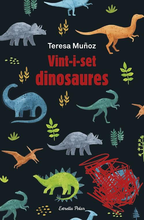 VINT-I-SET DINOSAURES | 9788413891781 | MUÑOZ, TERESA | Llibreria Ombra | Llibreria online de Rubí, Barcelona | Comprar llibres en català i castellà online