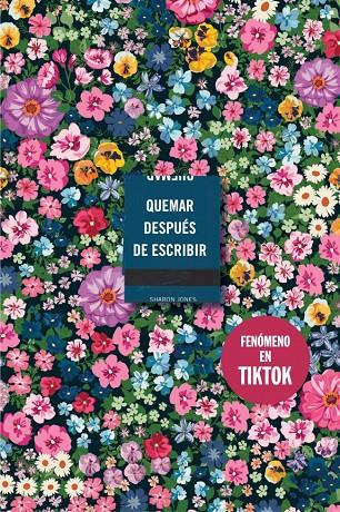 QUEMAR DESPUÉS DE ESCRIBIR (EDICIÓN OFICIAL FLORES) | 9788410257177 | JONES, SHARON | Llibreria Ombra | Llibreria online de Rubí, Barcelona | Comprar llibres en català i castellà online