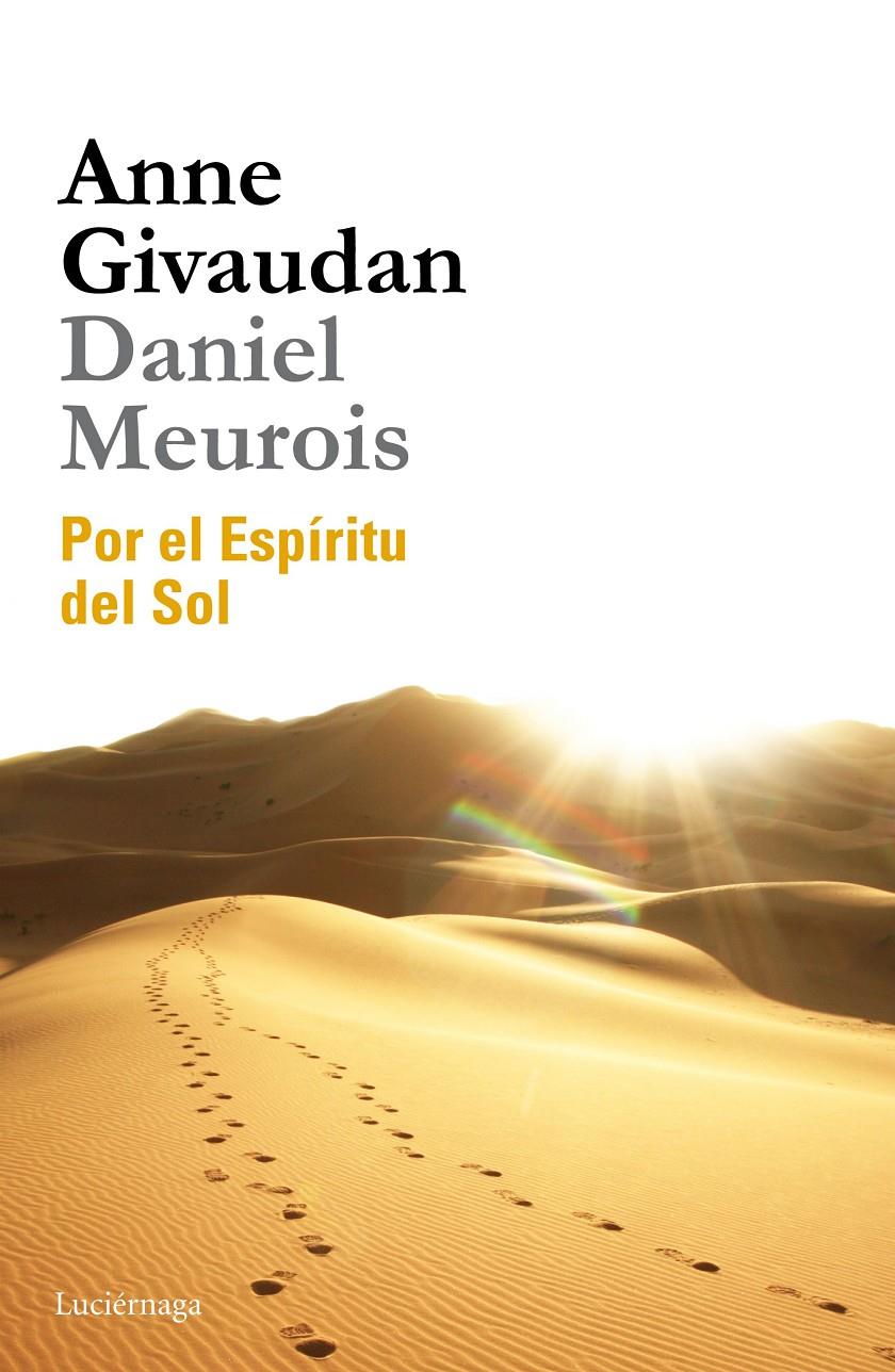 POR EL ESPÍRITU DEL SOL | 9788415864509 | ANNE GIVAUDAN/DANIEL MEUROIS | Llibreria Ombra | Llibreria online de Rubí, Barcelona | Comprar llibres en català i castellà online