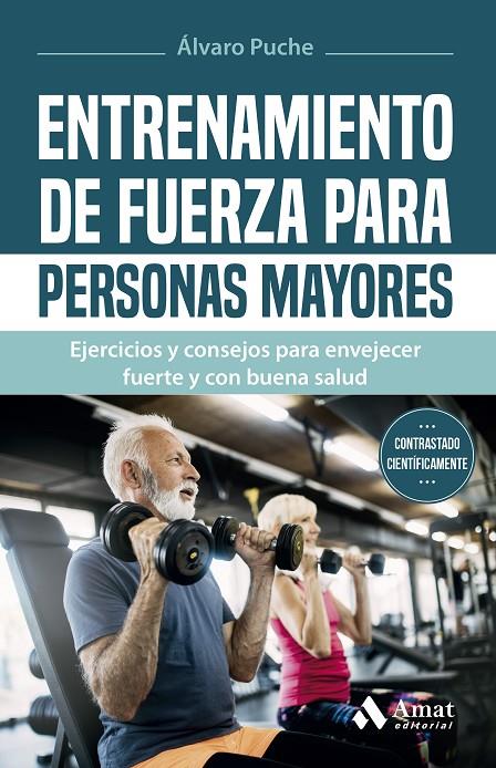 ENTRENAMIENTO DE FUERZA PARA PERSONAS MAYORES | 9788419341907 | PUCHE GIMÉNEZ, ÁLVARO | Llibreria Ombra | Llibreria online de Rubí, Barcelona | Comprar llibres en català i castellà online