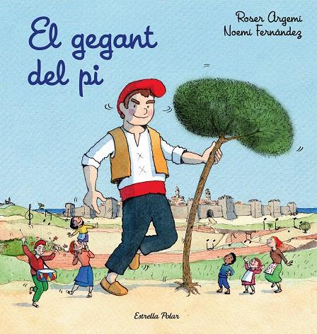 EL GEGANT DEL PI (LLIGADA) | 9788491378525 | ARGEMÍ, ROSER | Llibreria Ombra | Llibreria online de Rubí, Barcelona | Comprar llibres en català i castellà online