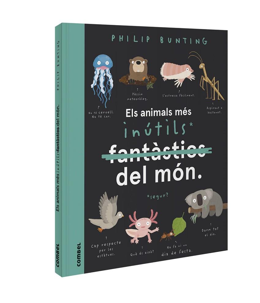 ELS ANIMALS MÉS INÚTILS DEL MÓN | 9788491018094 | BUNTING, PHILIP | Llibreria Ombra | Llibreria online de Rubí, Barcelona | Comprar llibres en català i castellà online