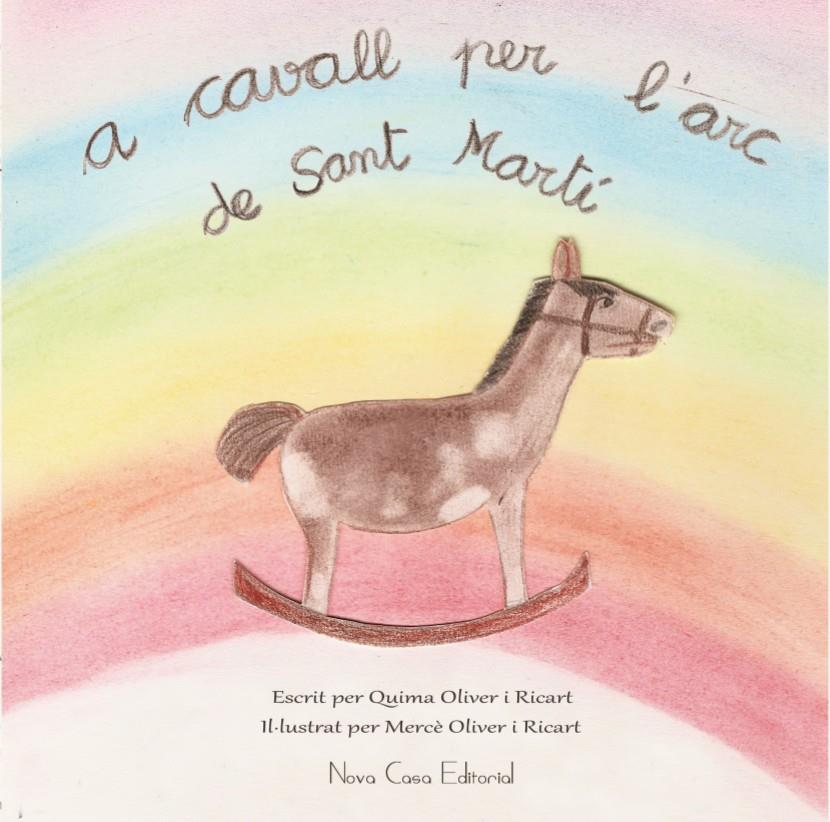 A CAVALL PER L'ARC DE SANT MART¡ | 9788416281428 | OLIVER RICART, QUIMA/OLIVER RICART, MERCE | Llibreria Ombra | Llibreria online de Rubí, Barcelona | Comprar llibres en català i castellà online