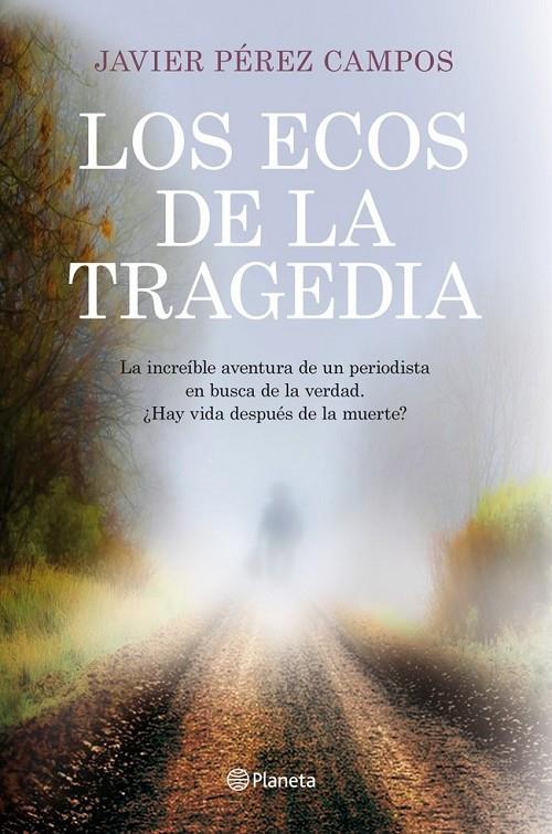 LOS ECOS DE LA TRAGEDIA | 9788408115632 | JAVIER PÉREZ CAMPOS | Llibreria Ombra | Llibreria online de Rubí, Barcelona | Comprar llibres en català i castellà online