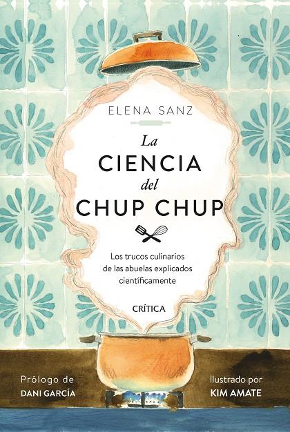 LA CIENCIA DEL CHUP CHUP | 9788491993506 | SANZ, ELENA | Llibreria Ombra | Llibreria online de Rubí, Barcelona | Comprar llibres en català i castellà online