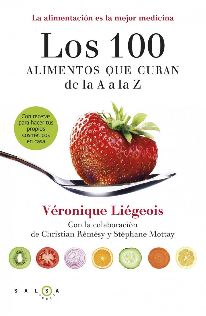 LOS 100 ALIMENTOS QUE CURAN DE LA A A LA Z | 9788415193371 | VÉRONIQUE LIÉGEOIS | Llibreria Ombra | Llibreria online de Rubí, Barcelona | Comprar llibres en català i castellà online