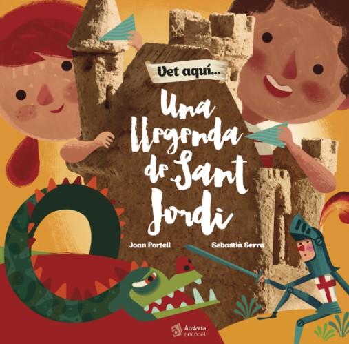 UNA LLEGENDA DE SANT JORDI | 9788416394289 | PORTELL RIFA, JOAN/SERRA BONILLA, SEBASTIÀ | Llibreria Ombra | Llibreria online de Rubí, Barcelona | Comprar llibres en català i castellà online