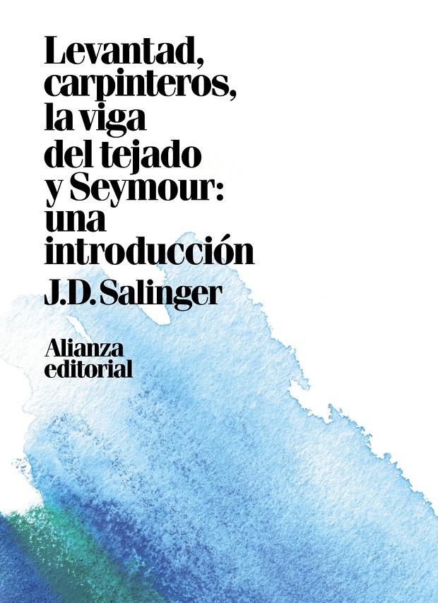 LEVANTAD, CARPINTEROS, LA VIGA DEL TEJADO. SEYMOUR: UNA INTRODUCCIÓN | 9788491049449 | SALINGER, J. D. | Llibreria Ombra | Llibreria online de Rubí, Barcelona | Comprar llibres en català i castellà online