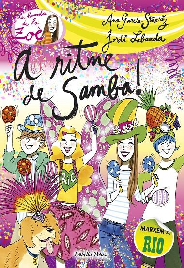 A RITME DE SAMBA  MARXEM A RIO | 9788490571286 | ANA GARCÍA-SIÑERIZ | Llibreria Ombra | Llibreria online de Rubí, Barcelona | Comprar llibres en català i castellà online