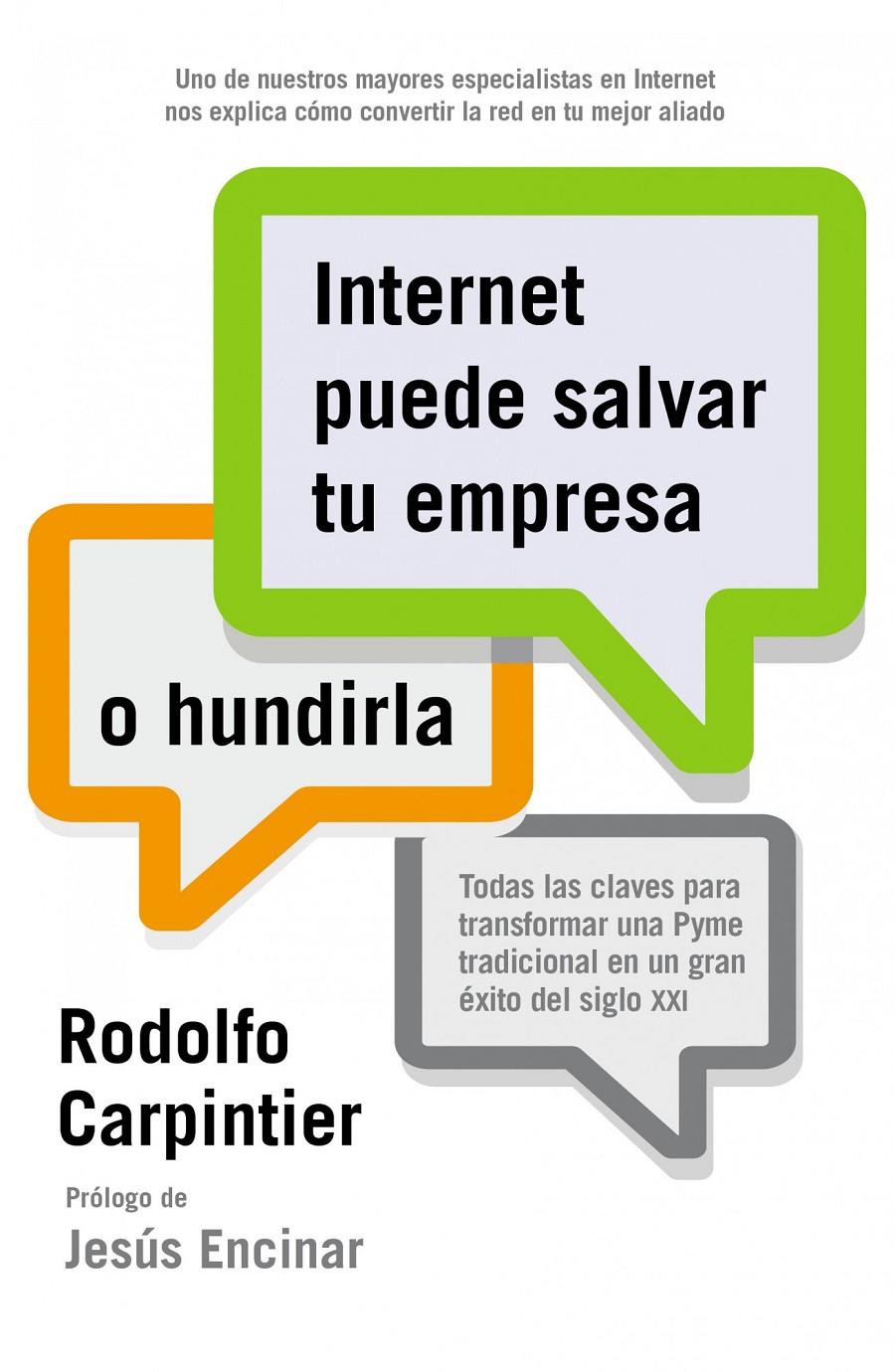 INTERNET PUEDE SALVAR TU EMPRESA... O HUNDIRLA | 9788498752571 | RODOLFO CARPINTIER | Llibreria Ombra | Llibreria online de Rubí, Barcelona | Comprar llibres en català i castellà online