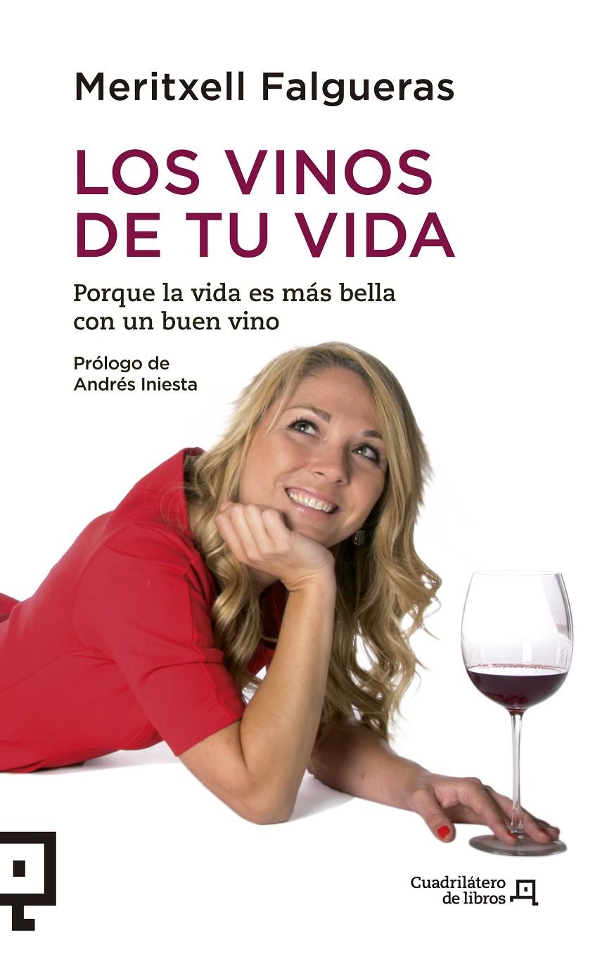 LOS VINOS DE TU VIDA | 9788415088943 | MERITXELL FALGUERAS | Llibreria Ombra | Llibreria online de Rubí, Barcelona | Comprar llibres en català i castellà online