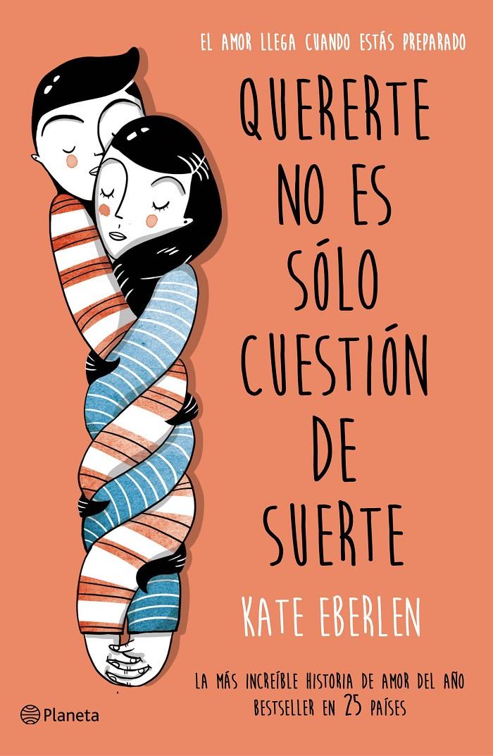 QUERERTE NO ES SÓLO CUESTIÓN DE SUERTE | 9788408166498 | KATE EBERLEN | Llibreria Ombra | Llibreria online de Rubí, Barcelona | Comprar llibres en català i castellà online