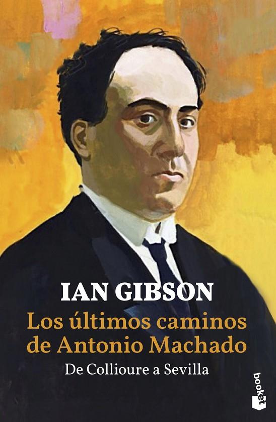 LOS ÚLTIMOS CAMINOS DE ANTONIO MACHADO(.) | 9788467059236 | GIBSON, IAN | Llibreria Ombra | Llibreria online de Rubí, Barcelona | Comprar llibres en català i castellà online