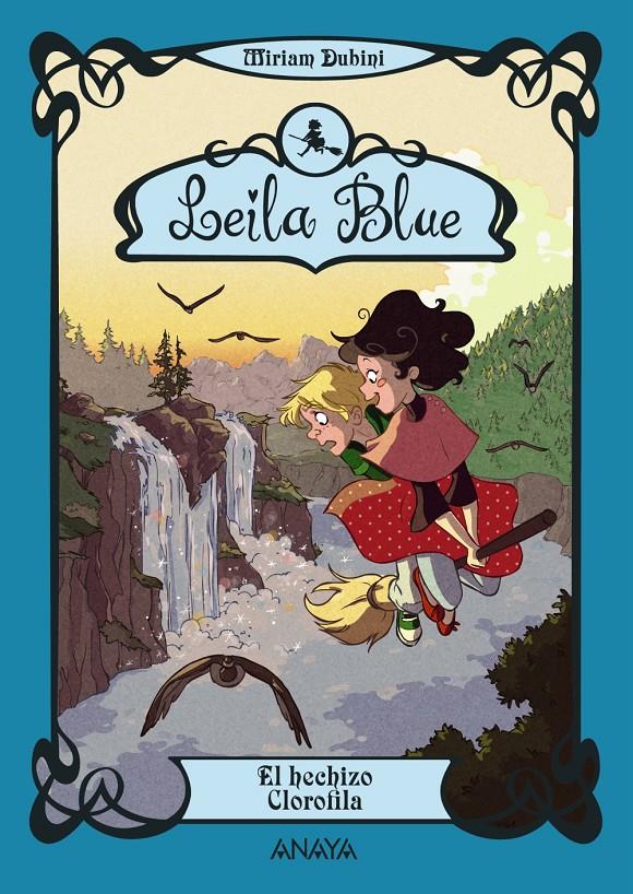 LEILA BLUE 3 EL HECHIZO CLOROFILA | 9788467829334 | MIRIAM DUBINI | Llibreria Ombra | Llibreria online de Rubí, Barcelona | Comprar llibres en català i castellà online