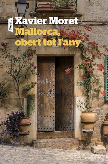 MALLORCA, OBERT TOT L'ANY | 9788498095180 | MORET, XAVIER | Llibreria Ombra | Llibreria online de Rubí, Barcelona | Comprar llibres en català i castellà online