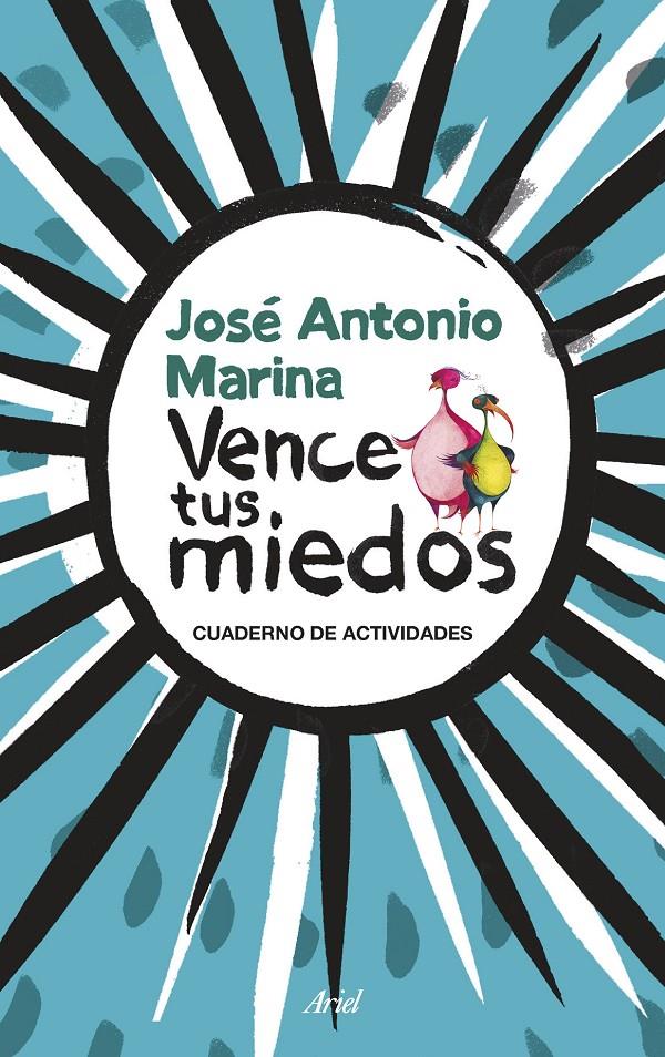 VENCE TUS MIEDOS | 9788434423855 | JOSÉ ANTONIO MARINA | Llibreria Ombra | Llibreria online de Rubí, Barcelona | Comprar llibres en català i castellà online