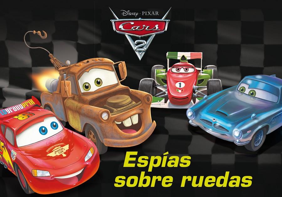 CARS 2. ESPÍAS SOBRE RUEDAS | 9788499514598 | DISNEY | Llibreria Ombra | Llibreria online de Rubí, Barcelona | Comprar llibres en català i castellà online