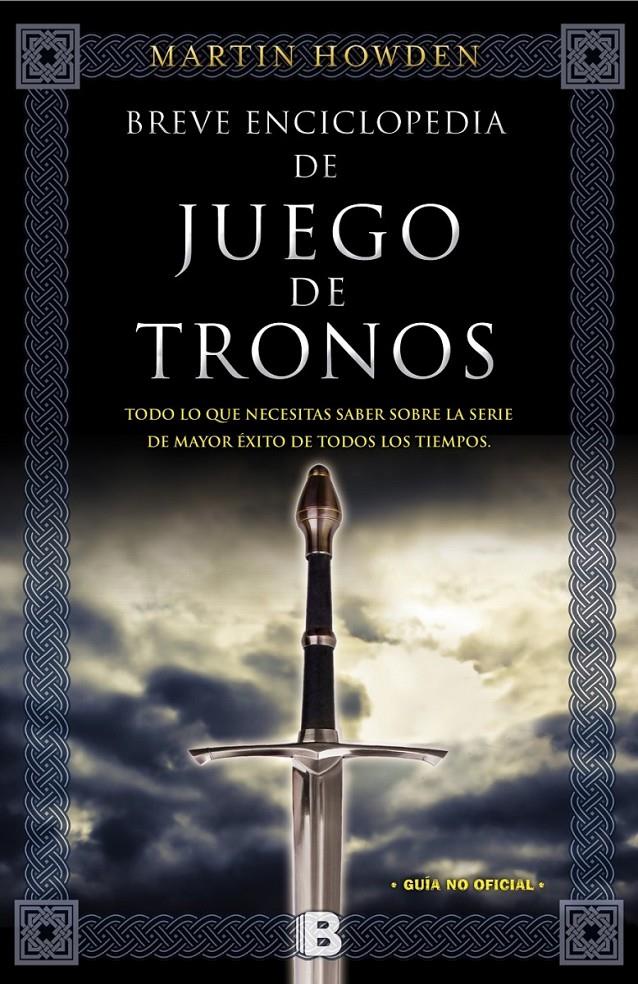 BREVE ENCICLOPEDIA DE JUEGO DE TRONOS | 9788466656764 | HOWDEN, MARTIN | Llibreria Ombra | Llibreria online de Rubí, Barcelona | Comprar llibres en català i castellà online