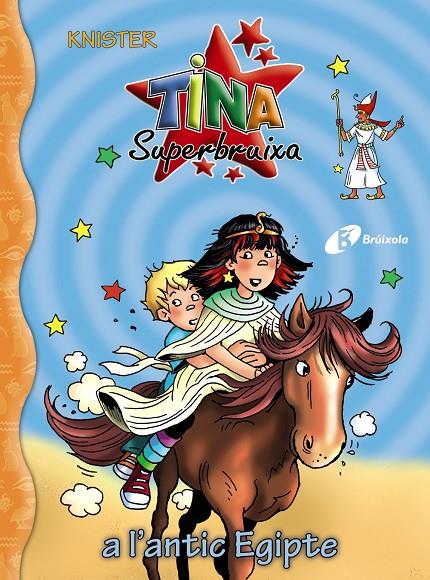 TINA SUPERBRUIXA, 27. TINA SUPERBRUIXA A L'ANTIC EGIPTE | 9788413492049 | KNISTER | Llibreria Ombra | Llibreria online de Rubí, Barcelona | Comprar llibres en català i castellà online