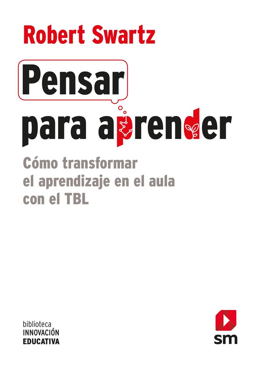 BIE.PENSAR PARA APRENDER | 9788491079385 | SWARTZ, ROBERT J. | Llibreria Ombra | Llibreria online de Rubí, Barcelona | Comprar llibres en català i castellà online