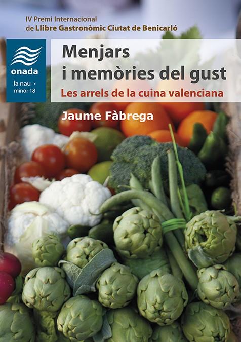 MENJARS I MEMÒRIES DEL GUST | 9788417638610 | FÀBREGA, JAUME | Llibreria Ombra | Llibreria online de Rubí, Barcelona | Comprar llibres en català i castellà online