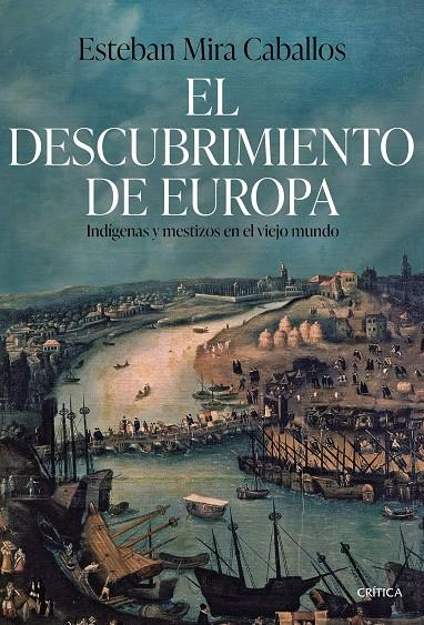 EL DESCUBRIMIENTO DE EUROPA | 9788491995340 | MIRA CABALLOS, ESTEBAN | Llibreria Ombra | Llibreria online de Rubí, Barcelona | Comprar llibres en català i castellà online